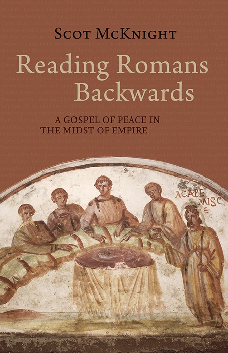 Reading Romans Backwards