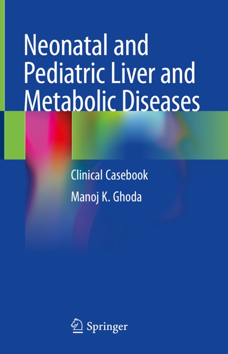 Neonatal and Pediatric Liver and Metabolic Diseases