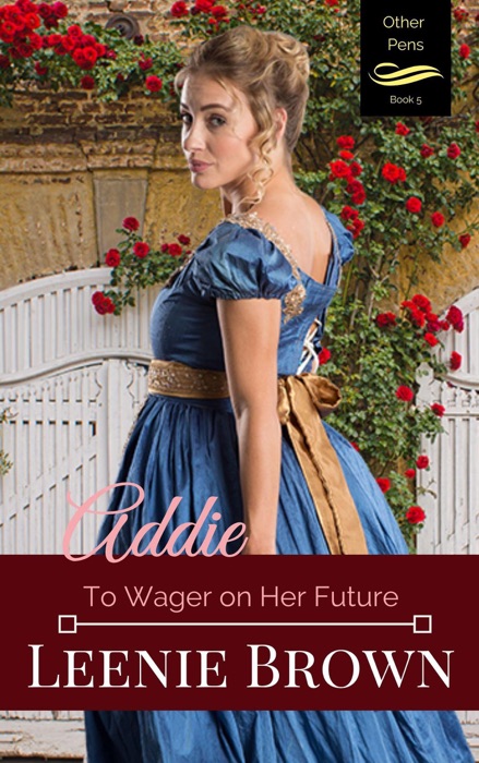 Addie: To Wager on Her Future