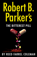 Reed Farrel Coleman - Robert B. Parker's The Bitterest Pill artwork