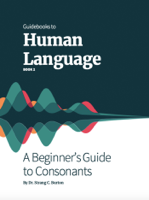 Strang Burton - Guidebooks to Human Language, Book 2: A Beginner’s Guide to Consonants artwork