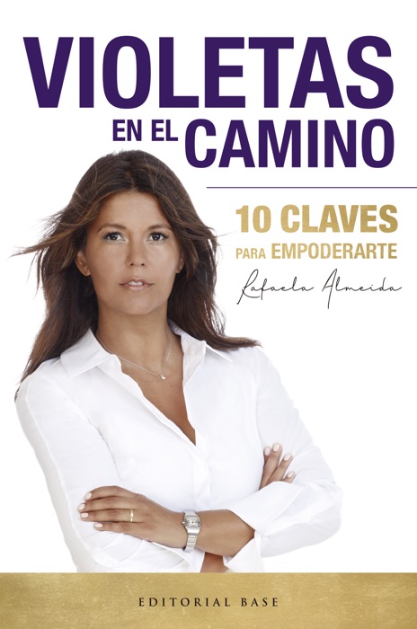 Violetas en el camino. 10 claves para empoderarte