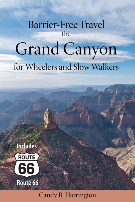 Barrier Free Travel: The Grand Canyon for Wheelers and Slow Walkers