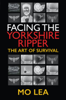 Mo Lea - Facing the Yorkshire Ripper artwork