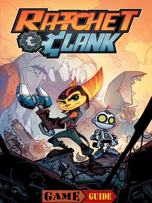 Ratchet and Clank Game Guide & Walkthrough