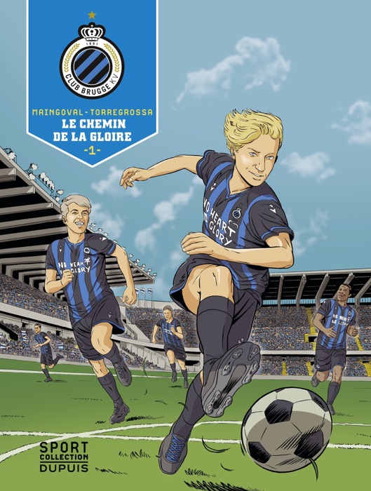 F.C. Brugge - tome 1 - Le chemin de la gloire