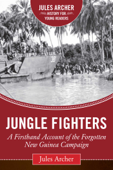 Jungle Fighters - Jules Archer & Alex Kershaw