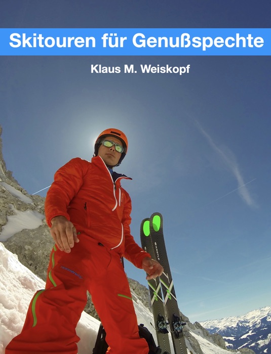 Skitouren für Genußspechte