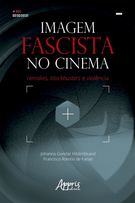 Imagem Fascista no Cinema: Remakes, Blockbusters e Violência