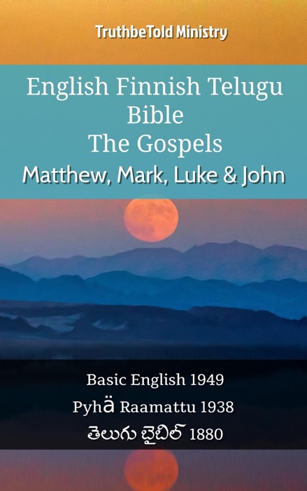 English Finnish Telugu Bible - The Gospels - Matthew, Mark, Luke & John