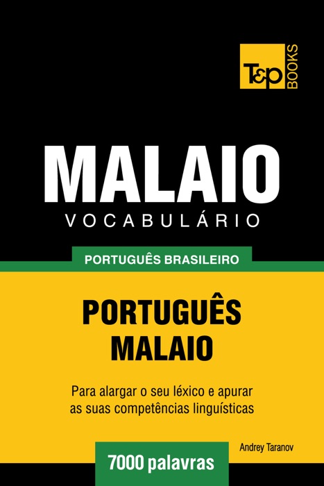 Vocabulário Português Brasileiro-Malaio: 7000 Palavras