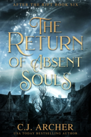 C.J. Archer - The Return of Absent Souls artwork
