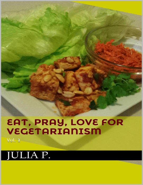 Eat, Pray, Love for Vegetarianism