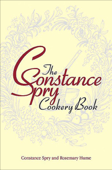 The Constance Spry Cookery Book - Constance Spry & Rosemary Hume