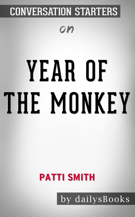 Year of the Monkey by Patti Smith: Conversation Starters