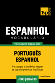 Vocabulário Português Brasileiro-Espanhol: 7000 Palavras - Andrey Taranov