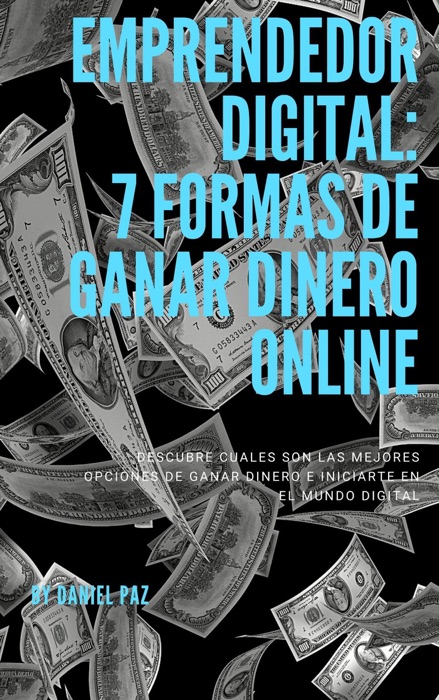 Emprendedor Digital: 7 formas de ganar dinero online