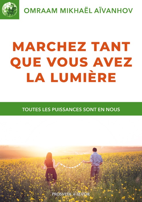 Marchez tant que vous avez la lumière