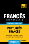 Vocabulário Português Brasileiro-Francês: 3000 Palavras - Andrey Taranov