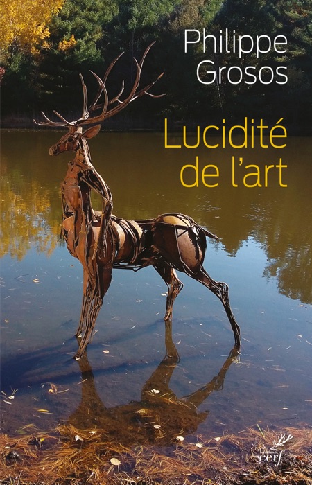 Lucidité de l'art - Animaux et environnement dans l'art depuis le paléolithique supérieur