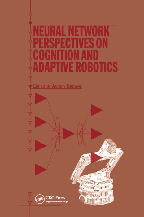 Neural Network Perspectives on Cognition and Adaptive Robotics