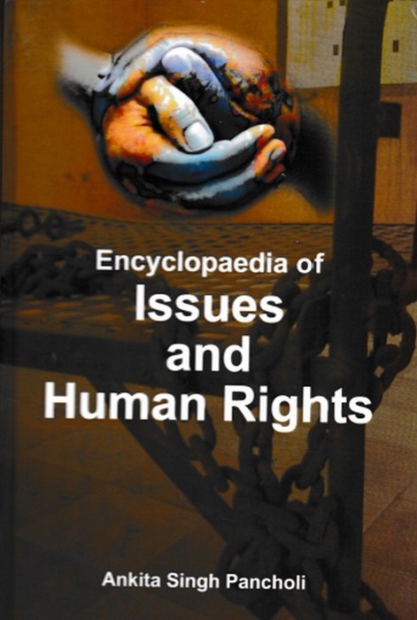 Encyclopaedia of Issues and Human Rights