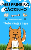 Meu primeiro cãozinho: Livro infantil (6-7 anos). Timba chega a casa. - A.P. Hernández