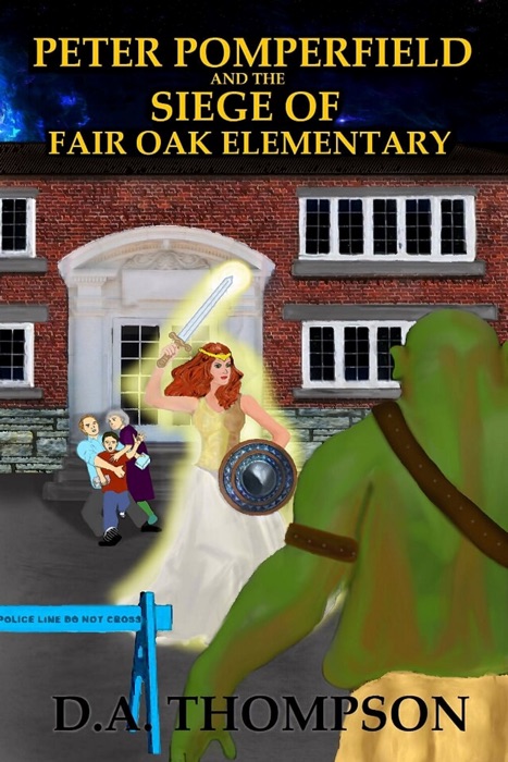 Peter Pomperfield and the Siege of Fair Oak Elementary