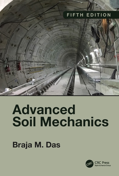 Advanced Soil Mechanics, Fifth Edition