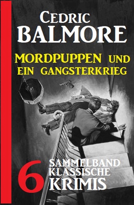 Mordpuppen und ein Gangsterkrieg: 6 klassische Krimis