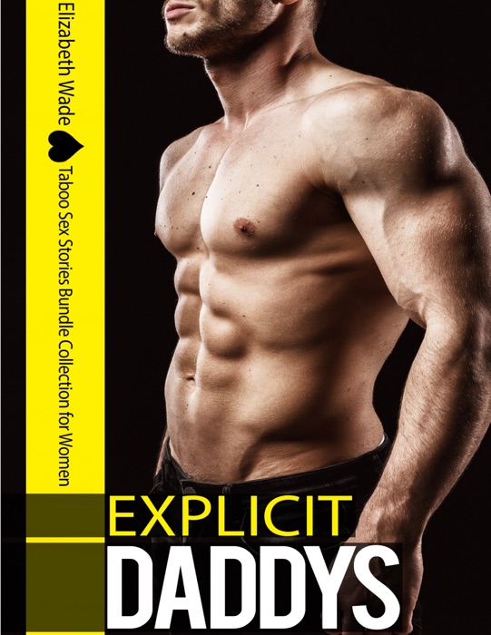 Explicit Daddy's Taboo Sex Stories Bundle Collection for Women