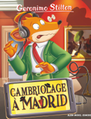 Cambriolage à Madrid - Geronimo Stilton & Marianne Faurobert