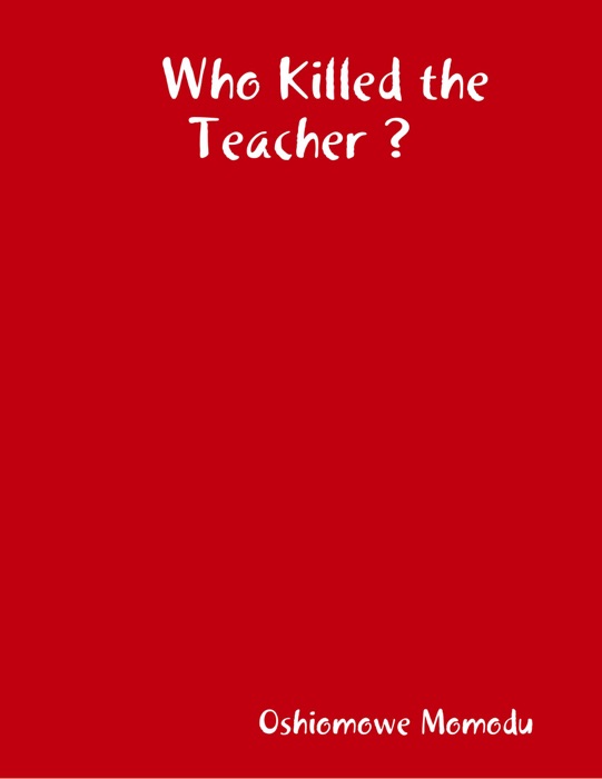 Who Killed the Teacher