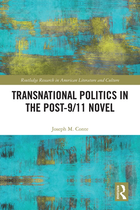 Transnational Politics in the Post-9/11 Novel