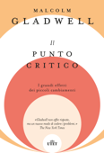 Il punto critico - Malcolm Gladwell