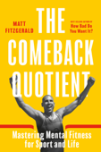 The Comeback Quotient - Matt Fitzgerald