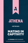 Mating In Captivity Insights - Athena: Learning Reinvented