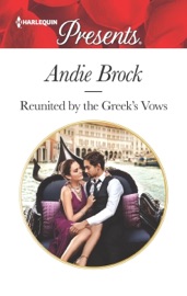 Reunited by the Greek's Vows - Andie Brock by  Andie Brock PDF Download