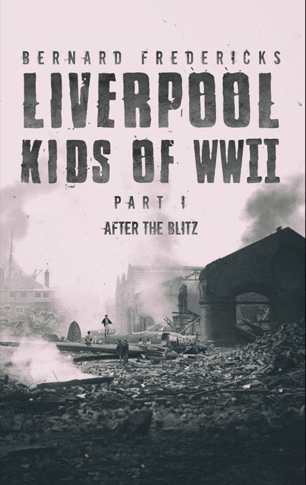 Liverpool Kids of WWII - Part 1