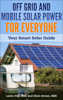 Lacho Pop, MSE & Dimi Avram, MSE - Off Grid And Mobile Solar Power For Everyone: Your Smart Solar Guide artwork