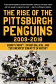 The Rise of the Pittsburgh Penguins 2009-2018 - Rick Buker