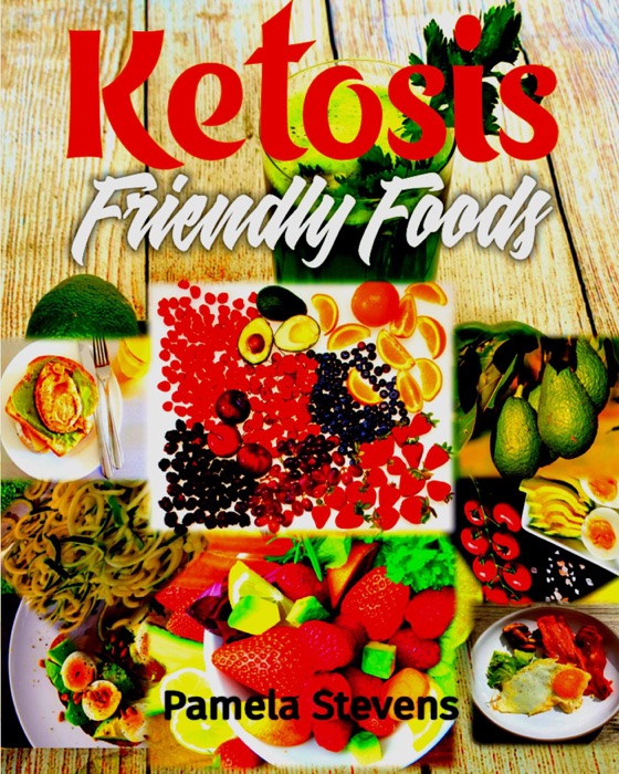 Ketosis Friendly Foods