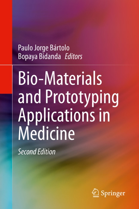 Bio-Materials and Prototyping Applications in Medicine