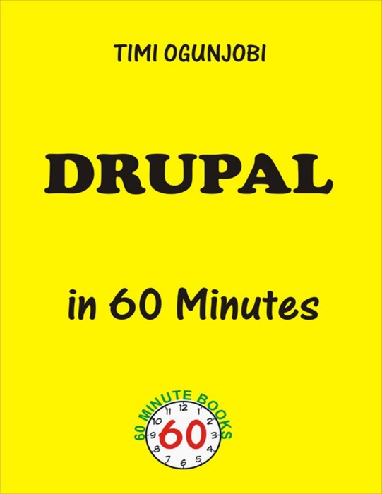 Drupal In 60 Minutes