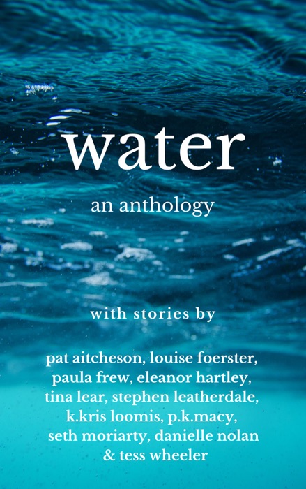 Download Water An Anthology By Eleanor Hartley Louise Foerster Stephen Leatherdale 