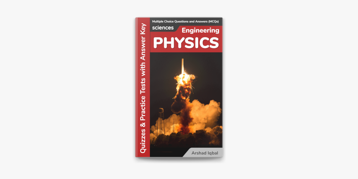 Engineering Physics Multiple Choice Questions And Answers Mcqs Quizzes Practice Tests With Answer Key Engineering Physics Worksheets Quick Study Guide On Apple Books