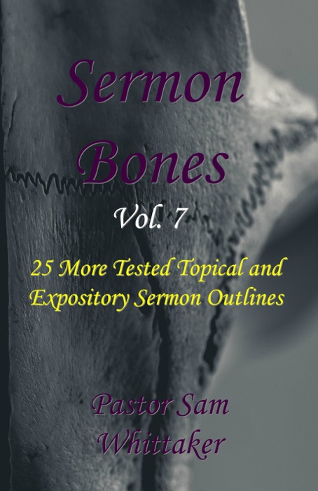 Sermon Bones, Vol. 7