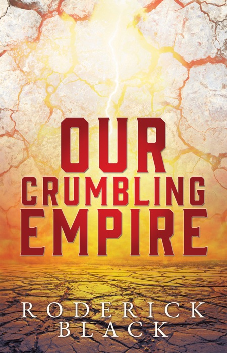 Our Crumbling Empire