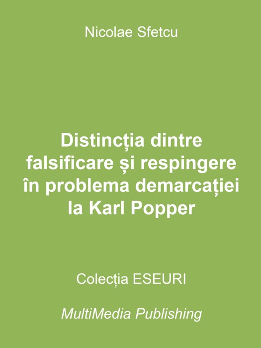 Distincția dintre falsificare și respingere în problema demarcației la Karl Popper