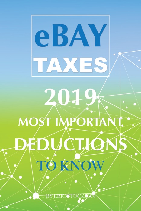 EBay Taxes 2019: Most Important Deductions To